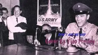 Tino Presley - Don't Ask me Why (cover)