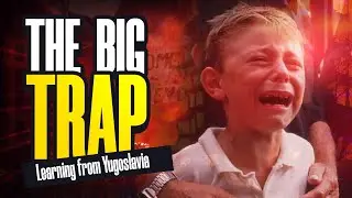The Big Trap - Learning from Yugoslavia