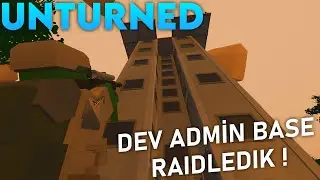 DEV ADMİN BASESİNE RAİD ! (DEĞİŞİK BİR TÜRK EMEK SUNUCUSU !) UNTURNED RAİD 