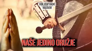 NAŠE JEDINO ORUŽJE
