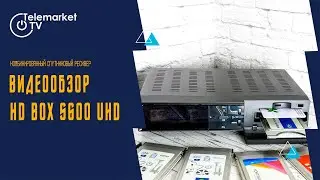 Обзор спутникового комбо ресивера HD BOX S600UHD
