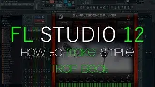 How to Make a Simple Trap Beat | FL Studio 12
