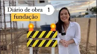 Diáriio de obra #1 Construção da nossa casa