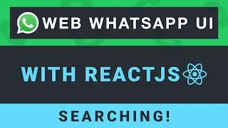 Create the Web WhatsApp UI with ReactJS - Part 11: Searching!