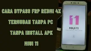bypass frp akun google redmi 4x miui 11 tanpa pc paling mudah
