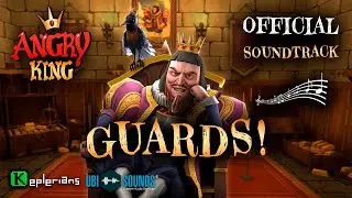 ANGRY KING OFFICIAL SOUNDTRACK 🤴 Guards! 👑 Keplerians MUSIC 🎶