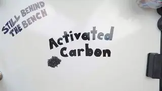 Ep 024 - Activated Carbon (Filtering and Polishing)
