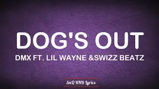DMX - Dogs Out Ft. Lil Wayne, Swizz Beatz (Lyrics)🎶