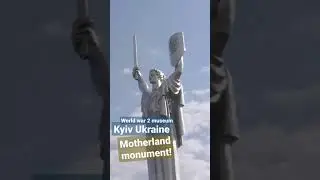 Motherland monument in Kyiv Ukraine, World war 2 museum