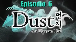 Dust: An Elysian Tail - EP. 6 - Primer Boss