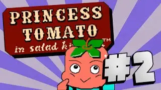 Princess Tomato in the Salad Kingdom: No :-) / PART 2 / Thom&Karli