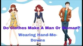 Buying Clothes: And Do Clothes Make A Man Or Woman?