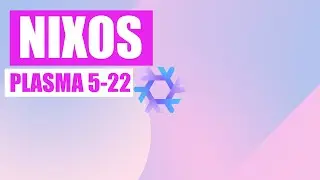 NixOS Plasma 5-22 (Quick Overview)