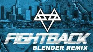 NEFFEX - Fight Back (BLENDER Remix) (Clean)