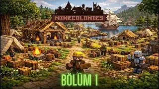 KOLONİNİN TEMELLERİNİ HAZIRLIYORUZ | Minecolonies Türkçe | Modlu Minecraft Bölüm 1