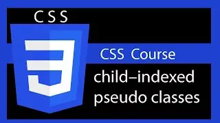 child indexed pseudo classes , CSS tutorial