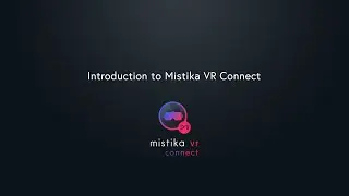 Introduction to Mistika VR Connect