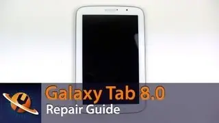 Samsung Galaxy Note 8.0 Take Apart Repair Guide