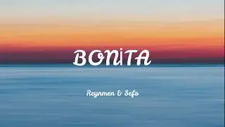 Reynmen & Sefo - Bonita (Lyrics)