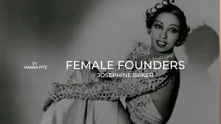 Dazzling Trailblazer: Josephine Baker | Female Founders' Story