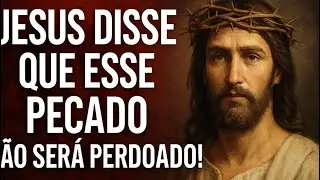 O pecado que não vai ser perdoado!