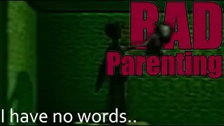 Bad Parenting Broke Me..