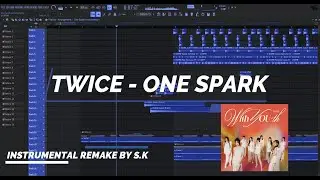 Twice (트와이스) One Spark Instrumental(Remake By S.K)Fl Studio FLP