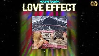 Young Karma - Love Effect ( Prod. THAIBEATS )