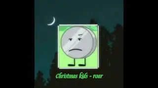 christmas kids - roar (SPED UP/NIGHTCORE + ECHO)