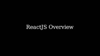 overview of REACTJS
