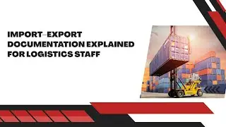 Import Export Documentation Explained | Logistics & Shipping Documents Guide | Office360 Tutorials