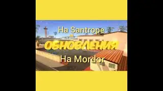 Обновления на Mordor rp и на Santrope rp