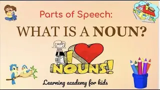 Parts of Speech: What is a Noun?