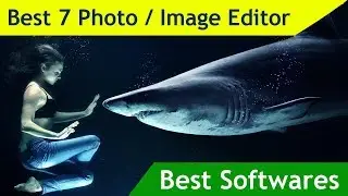 Best Photo Editors for Beginers and Professionals | Best Image Editor Softwares | Techno Tunnel