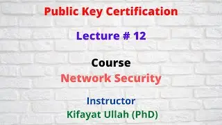 Public Key Certification || Digital Certificate