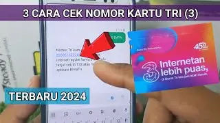 3 Cara Cek Nomor Kartu Tri Terbaru 2024