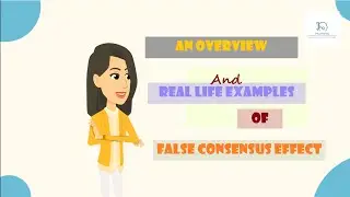 False Consensu Effect | An Overview | Real life Example
