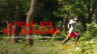 A TOMB FOR THE ABANDONED (Short Film)