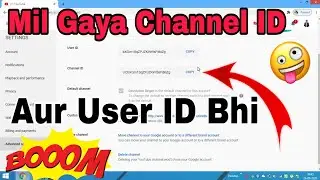 How To See User ID And Channel ID On Youtube 2020🔥 | Youtube Channel ID Aur User ID Kaise Pata Karen
