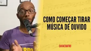 COMO COMEÇAR TIRAR MÚSICA DE OUVIDO