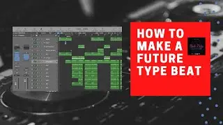 [TUTORIAL] How to make a FUTURE type beat!