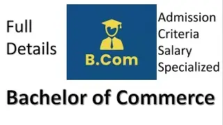 BCom - Requirement + Admission process + Career + Salary