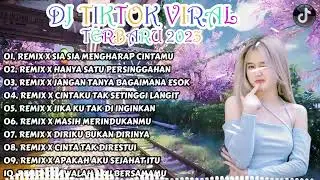 DJ TIKTOK TERBARU 2023 - DJ SIA SIA MENGHARAP CINTAMU X DJ HANYA SATU PERSINGGAHAN