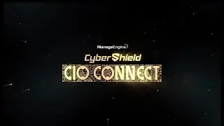 ManageEngine CyberShield | CIO Connect 2024 | Bangalore