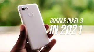 Google Pixel 3 Unboxing in 2021