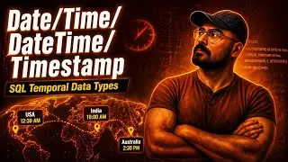 SQL DateTime Explained (Hindi) | Date vs Time vs Timestamp | UTC & Timezones