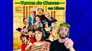 Turma do Chaves em Libras