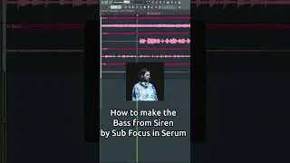 Sub Focus - Siren Serum Tutorial 