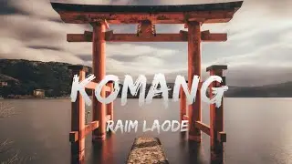 Komang - Raim Laode (Lirik Lagu)