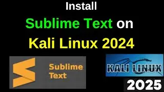 How to Install Sublime Text Editor on Kali Linux 2024 in 3 minutes Step by step guide | 2025